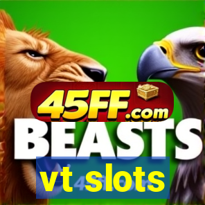 vt slots